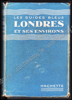 Picture of Londres et ses environs. Les Guides Bleus