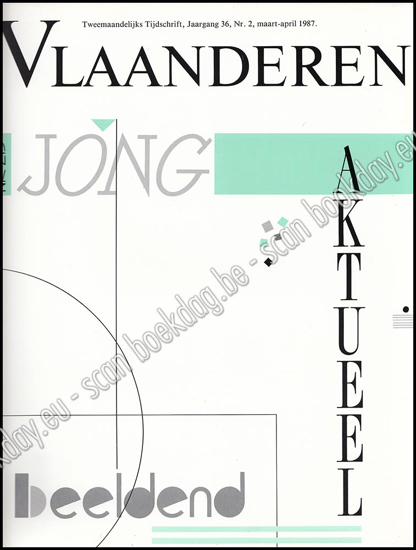 Image de Vlaanderen. Nr. 215. Jg. 36, nr. 2, maart-april 1987. Jong, actueel, beeldend