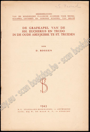 Afbeeldingen van De Grafkapel van de HH. Eucherius en Trudo in de oude abdijkerk te St. Truiden