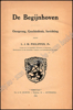 Afbeeldingen van De Begijnhoven. Oorsprong, Geschiedenis, Inrichting