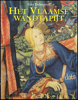Picture of Het Vlaamse Wandtapijt van de 15de tot de 18de eeuw
