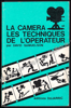 Image de La caméra et les techniques de l'opérateur