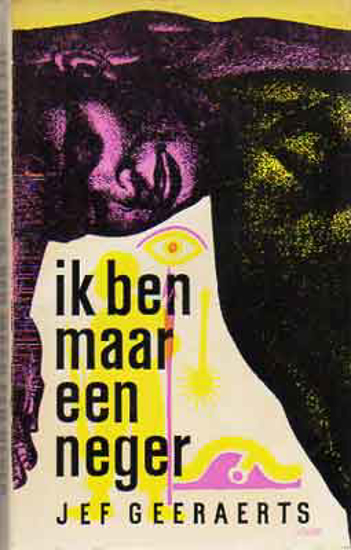 Afbeeldingen van Ik ben maar een neger. 1ste druk debuutroman