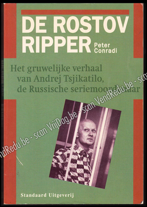 Picture of De Rostov Ripper Het gruwelijke verhaal van Andrej Tsjikatilo, de Russische seriemoordenaar