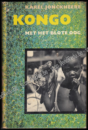 Picture of Kongo met het blote oog. Gesigneerd opdracht exemplaar. (reisreportage)