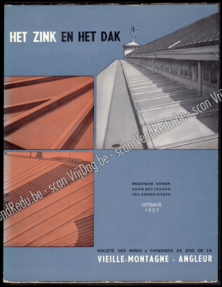 Afbeeldingen van Het zink en het dak. Praktische onderrichtingen voor de vervaardiging van zinken dakbedekkingen