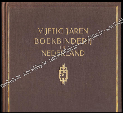 Image de Vijftig jaar boekbinderij in Nederland: 1880-1930