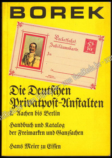 Picture of Die deutschen Privatpost-Anstalten: Handbuch und Katalog der Freimarken und Ganzsachen. Band I, Aachen bis Berlin
