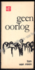 Picture of Geen oorlog. 1ste druk debuut