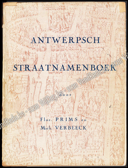 Image de Antwerpsch straatnamenboek: lijst van al de straatnamen op 1 januari 1938, met hun betekenis, naamreden, oorsprong der straat en veranderingen