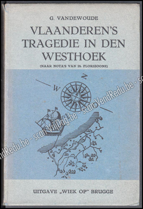 Afbeeldingen van Vlaanderen's tragedie in den Westhoek. Gesigneerd opdrachtexemplaar