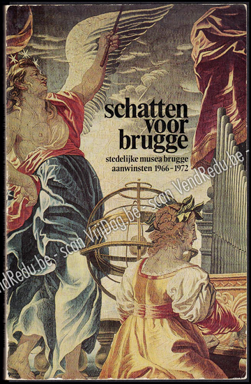 Afbeeldingen van Schatten voor Brugge: Stedelijke musea Brugge aanwinsten 1966-1972