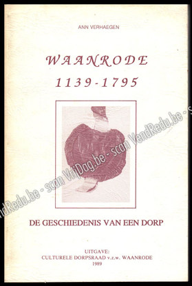 Afbeeldingen van Waanrode 1139 - 1795: De geschiedenis van het dorp & Waanrodese Plaatsnamen